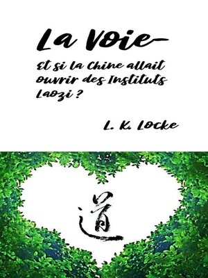 cover image of La Voie– Et si la Chine allait ouvrir des Instituts Laozi ?